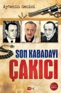 Son Kabadayı Çakıcı, Aytekin Gezici, Tutku Yayınevi