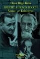 Brecht, Lukacs, Bloch Sanat ve Edebiyat, Onur Bilge Kula