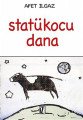 Statükocu Dana, Afet Ilgaz