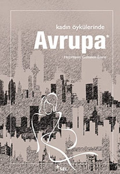 Kadın Öykülerinde Avrupa, Gültekin Emre
