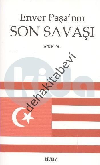 Enver Paşa'nın Son Savaşı, Aydın İdil