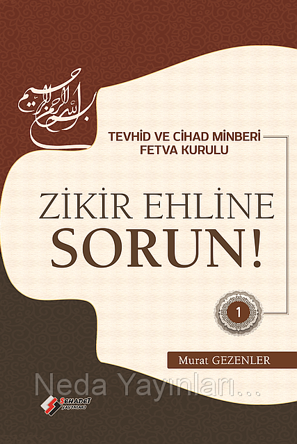 Zikir Ehline Sorun! -1, Murat Gezenler, Şehadet Yayınları