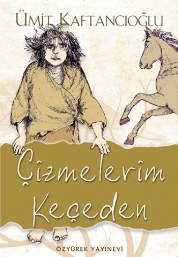 Çizmelerim Keçeden, Ümit Kaftancıoğlu, Özyürek