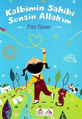 Kalbimin Sahibi Sensin Allah´Im, Salıncak Yayınları