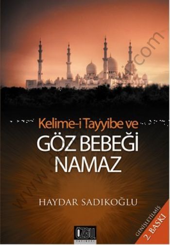 Kelime-i Tayyibe ve Göz Bebeği Namaz