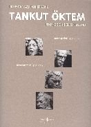Bronza Yazılan Efsane / Bronze Chiseled Legend Tankut Öktem, Tankut Öktem