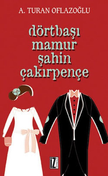 Dörtbaşı Mamur Şahin Çakırpençe - A. Turan Oflazoğlu