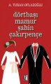 Dörtbaşı Mamur Şahin Çakırpençe - A. Turan Oflazoğlu