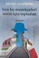 Ben Bu Menekşeleri Senin İçin Topladım, Hüsnü A. Göksel