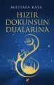 Hızır Dokunsun Dualarına, Mustafa Kaya