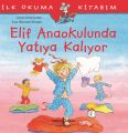 İlk Okuma Kitabım Elif Anaokulunda Yatıya Kalıyor, Liane Schneider