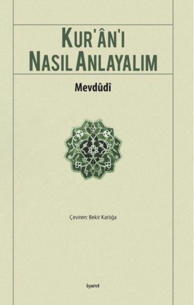 Kur'an-ı Nasıl Anlayalım, Mevdudi, İşaret Yayınları