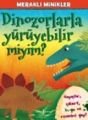 Meraklı Minikler - Dinozorlarla Yürüyebilir Miyim?, İş Bankası Kültür Yayınları