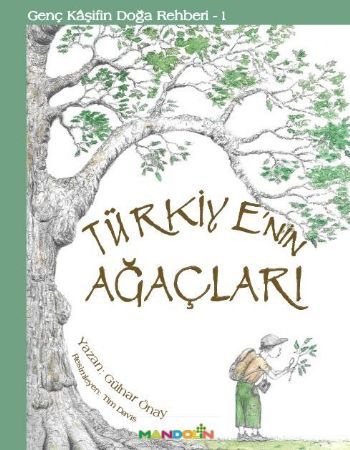 Türkiyenin Ağaçları, Genç Kaşifin Doğa Rehberi 1, Gülnar Önay