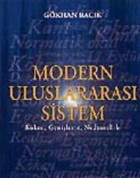 Modern Uluslararası Sistem, Gökhan Bacık