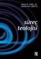 Süreç Teolojisi, John B.Cobb,Jr.Davit Raygrıffın