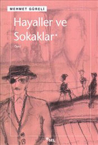 Hayaller ve Sokaklar, Mehmet Güreli