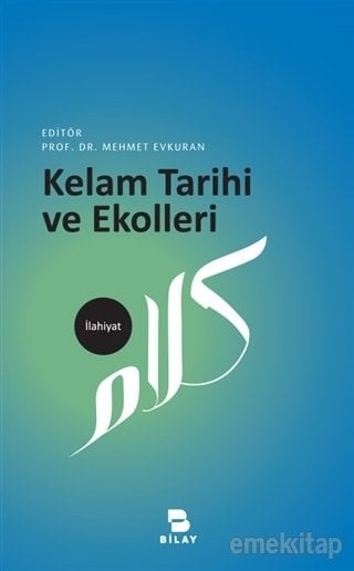 Kelam Tarihi ve Ekolleri, Ed: Mehmet EVKURAN