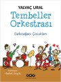Tembeller Orkestrası Sakızağacı Çocukları, Yalvaç Ural