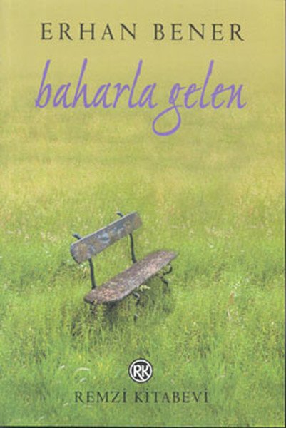Baharla Gelen, Erhan Bener, Remzi Kitabevi