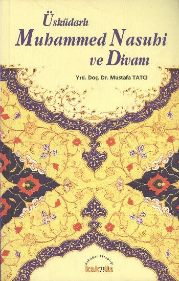 Üsküdarlı Muhammed Nasuhi ve Divanı, Mustafa Tatçı, H Yayınları