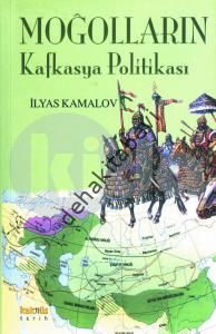 Moğolların Kafkasya Politikası, İlyas Kamalov