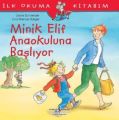 MİNİK ELİF ANAOKULUNA BAŞLIYOR, İş Bankası Yayınları