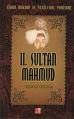 II. Sultan Mahmud -Cihan Hakanı ve Yenileşme Padişahı-