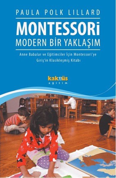 Montessori : Modern Bir Yaklaşım, Paula Polk Lillard