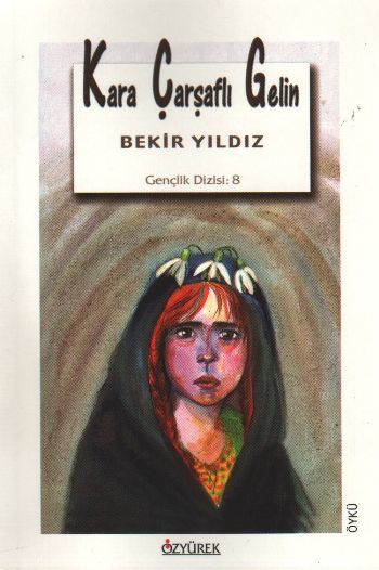 Kara Çarşaflı Gelin, Bekir Yıldız, Özyürek Yayınları