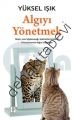 Algıyı Yönetmek, Yüksel Işık