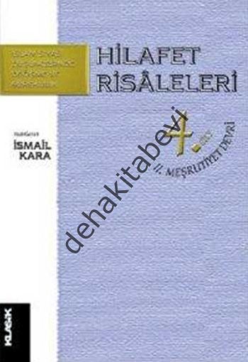 Hilafet Risaleleri 4. Cilt  2. Meşrutiyet Devri