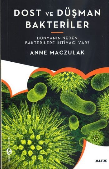 Dost ve Düşman Bakteriler, Anne Maczulak
