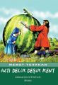 Altı Delik Deşik Kent, Mehmet Türkkan, Özyürek