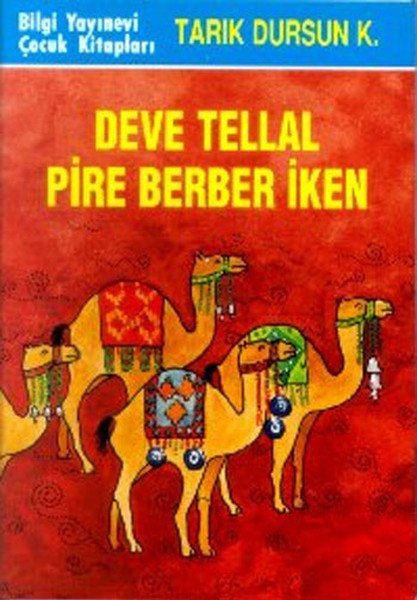 Deve Tellal Pire Berber İken...,