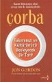 Çorba; Takımınızı ve Kültürünüzü Besleyecek Bir Tarif - Jon Gordon
