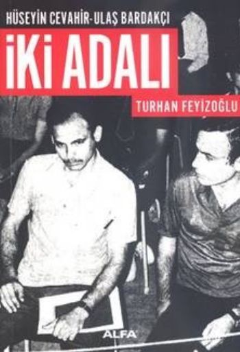 İki Adalı, Turhan Feyizoğlu