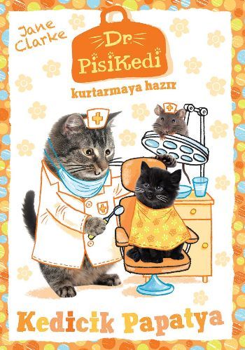 Dr. Pisikedi Kurtarmaya Hazır Kedicik Papatya, Jane Clarke