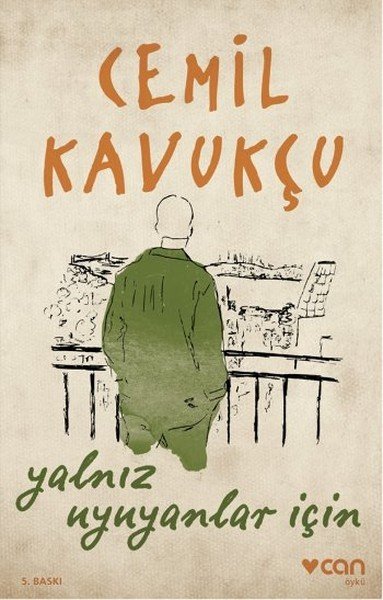 YALNIZ UYUYANLAR İÇİN, Cemil Kavukçu