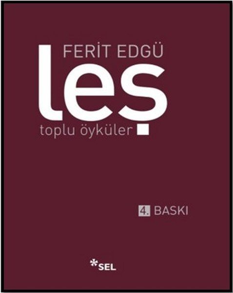 Leş Toplu Öyküler, Ferit Edgü