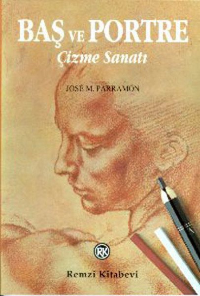 Baş ve Portre Çizme Sanatı, J. M. Parramon, Remzi Kitabevi