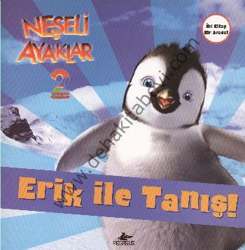 Neşeli Ayaklar 2; Erik ile Tanış