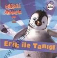 Neşeli Ayaklar 2; Erik ile Tanış