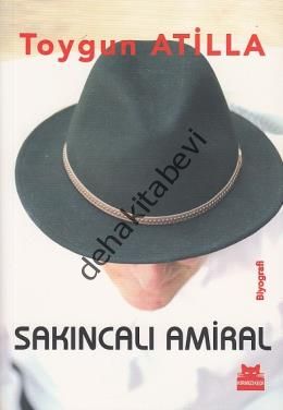Sakıncalı Amiral, Toygun Atilla