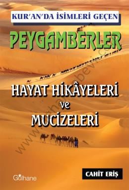 Kuranda İsimleri Geçen Peygamberler, Hayat Hikayeleri ve Mucizeleri