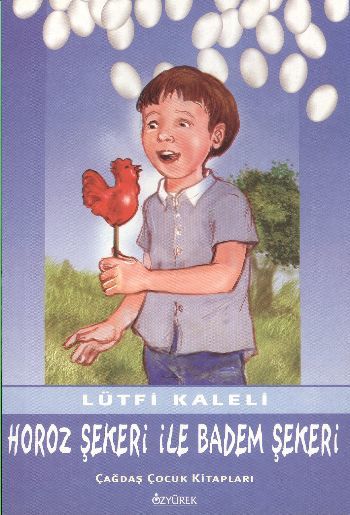 Horoz Şekeri ile Badem Şekeri, Lütfi Kaleli, Özyürek