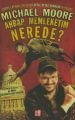 Ahbap, Memleketim Nerede?, Michael Moore, BKY