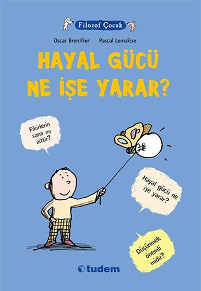 Filozof Çocuk Hayal Gücü Ne İşe Yarar, Oscar Brenifier