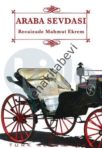 Araba Sevdası, Recaizade Mahmut Ekrem