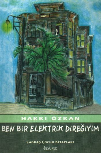 Ben Bir Elektrik Direğiyim, Hakkı Özkan, Özyürek